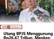 Menteri Kesehatan RI, Budi Gunadi Sadikin, mengungkap fakta mengejutkan Terkait Tunggakan Iuran BPJS Kesehatan Mencapai angka Fantastis Sebesar Rp26,47 Triliun. 