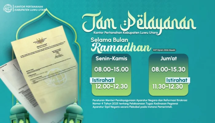 Menjaga Kualitas Layanan di Bulan Ramadan, Ini Jadwal Resmi Pelayanan Kantor Pertanahan Luwu Utara