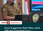 DISDIK DINAS PENDIDIKAN KABUPATEN GOWA SIAP SALURKAN GAJI, THR DAN GAJI 13 UNTUK 8.434 GURU