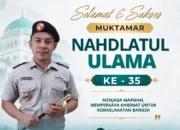 Muktamar ke-35 NU: Menjaga Marwah, Memperkuat Pengabdian demi Kemaslahatan Umat dan Bangsa