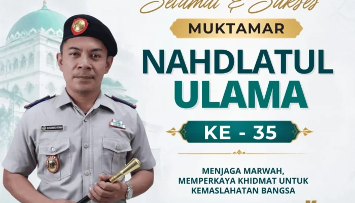 Muktamar ke-35 NU: Menjaga Marwah, Memperkuat Pengabdian demi Kemaslahatan Umat dan Bangsa